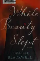 Book cover of While Beauty Slept