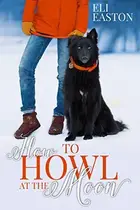 Book cover of How to Howl at the Moon