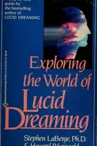 Book cover of Exploring the World of Lucid Dreaming