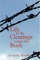 Book cover of Life in the Clearings versus the Bush