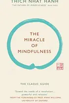 Book cover of The Miracle of Mindfulness