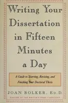 Book cover of Writing Your Dissertation in Fifteen Minutes a Day
