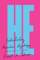 Book cover of He: Understanding Masculine Psychology