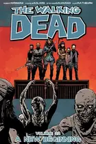 Book cover of The Walking Dead, Vol. 22: A New Beginning