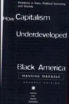 Book cover of How Capitalism Underdeveloped Black America