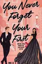 Book cover of You Never Forget Your First
