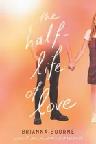 Book cover of The Half-Life of Love