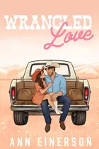 Book cover of Wrangled Love