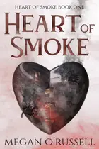 Book cover of Heart of Smoke