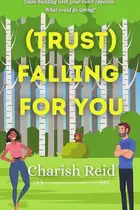 Book cover of (Trust) Falling for You