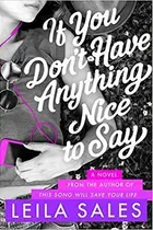 Book cover of If You Don't Have Anything Nice to Say