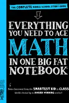 Book cover of Everything You Need to Ace Math in One Big Fat Notebook
