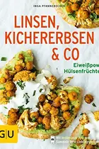 Book cover of Linsen, Kichererbsen & Co.: Eiweißpower Hülsenfrüchte