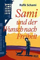 Book cover of Sami und der Wunsch nach Freiheit
