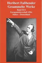Book cover of Gesammelte Werke, Bd.9/5, Europameisterschaft 1996, Italien-Deutschland