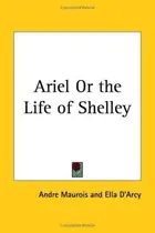Book cover of Ariel or the Life of Shelley 1924