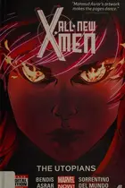 Book cover of All-New X-Men, Vol. 7: The Utopians