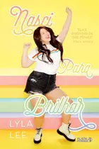 Book cover of Nasci Para Brilhar