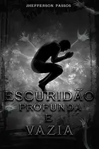 Book cover of Escuridão Profunda e Vazia