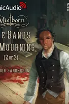 Book cover of The Bands of Mourning (2 of 2) [Dramatized Adaptation]