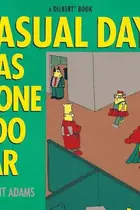 Book cover of Casual Day Has Gone Too Far