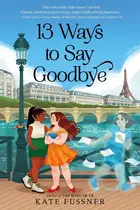 Book cover of 13 Ways to Say Goodbye