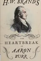 Book cover of The Heartbreak of Aaron Burr