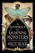 Book cover of A Conspiracy of Charming Monsters