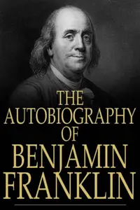 Book cover of The Autobiography of Benjamin Franklin