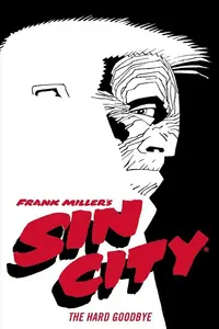 Book cover of Frank Miller’s Sin City Volume 1: The Hard Goodbye 3rd Edition