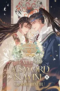 Book cover of Ballad of Sword and Wine: Qiang Jin Jiu (Novel) Vol. 8