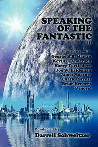Book cover of Speaking of the Fantastic III: Interviews with Science Fiction Writers