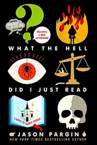 Book cover of What the Hell Did I Just Read