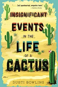 Book cover of Insignificant events in the life of a cactus