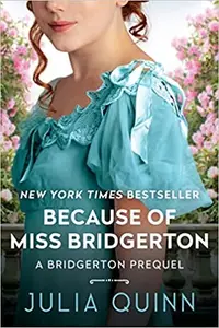 Book cover of Because of Miss Bridgerton