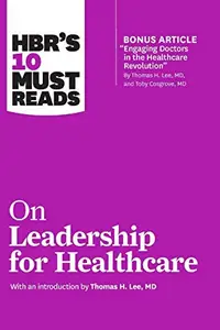 Book cover of HBR's 10 Must Reads on Leadership for Healthcare