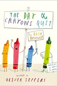 Book cover of The Day the Crayons Quit