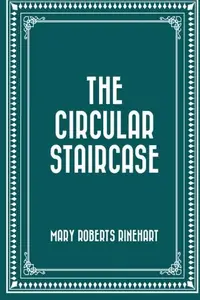 Book cover of The Circular Staircase