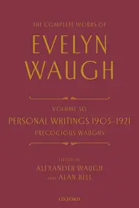 Book cover of The Complete Works of Evelyn Waugh, Volume One: 1903-1921