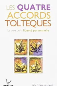 Book cover of Les quatre accords toltèques : La voie de la liberté personnelle