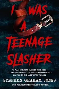 Book cover of I Was a Teenage Slasher