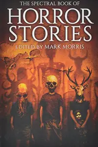 Book cover of The Spectral Book of Horror Stories