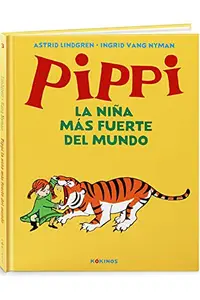 Book cover of Pippi la niña más fuerte del mundo