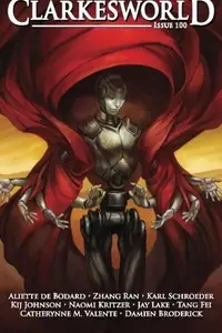 Book cover of Clarkesworld Issue 100