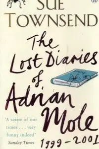 Book cover of The lost diaries of Adrian Mole, 1999-2001