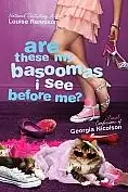 Book cover of Are these my basoomas I see before me?
