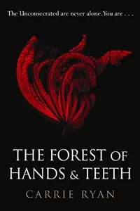 Book cover of The Forest of Hands and Teeth