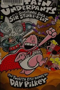 Book cover of Captain Underpants and the Sensational Saga of Sir Stinks-A-Lot