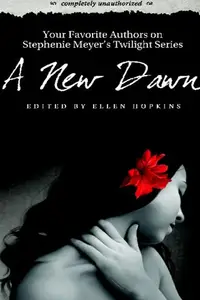 Book cover of A New Dawn: Your Favorite Authors on Stephenie Meyer's Twilight Series