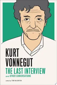Book cover of Kurt Vonnegut: The Last Interview